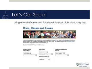 Let’s Get Social 1 Using myNotreDame and Facebook for your club, class, or group 