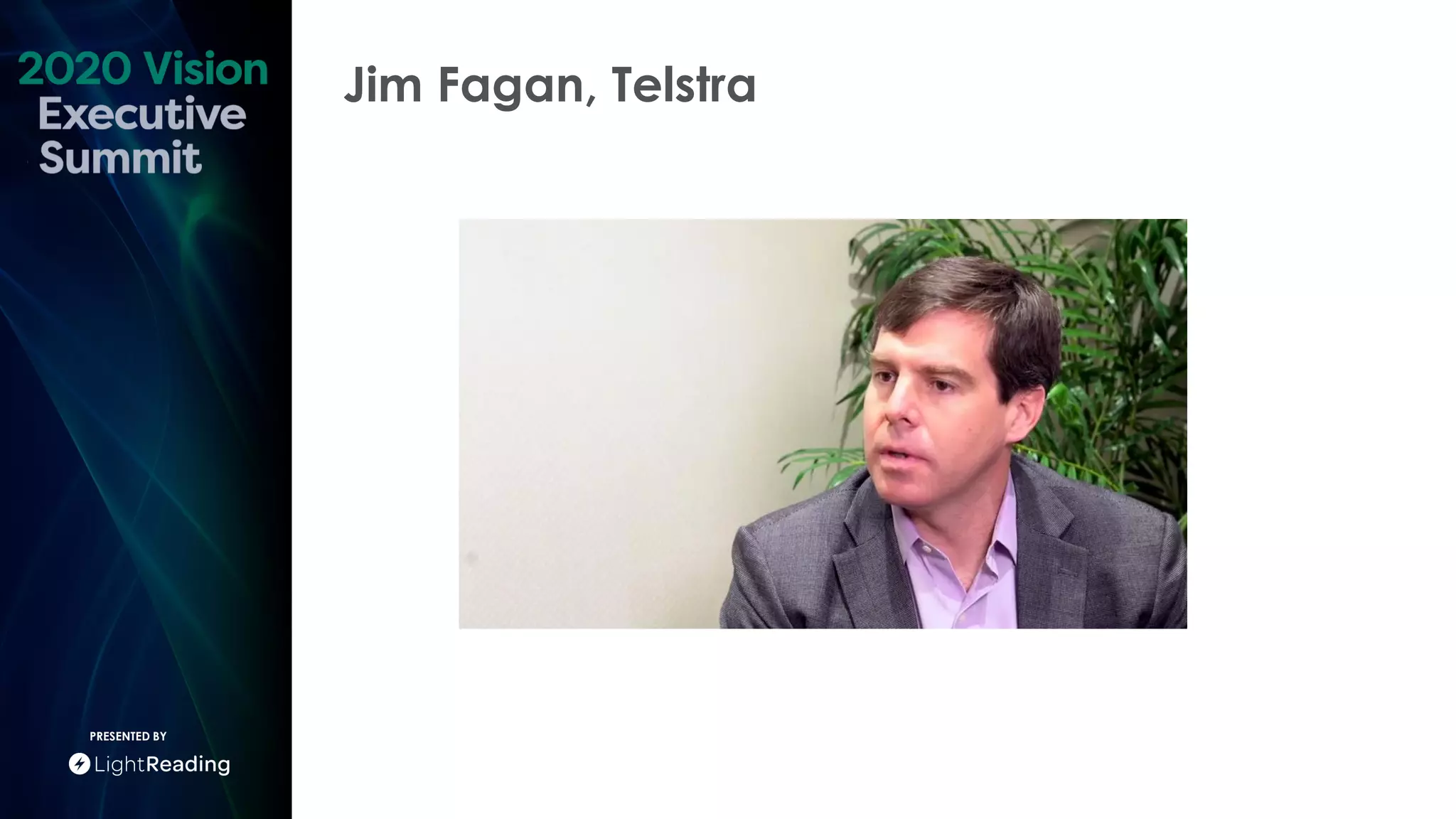 Jim Fagan, Telstra
PRESENTED BY
 