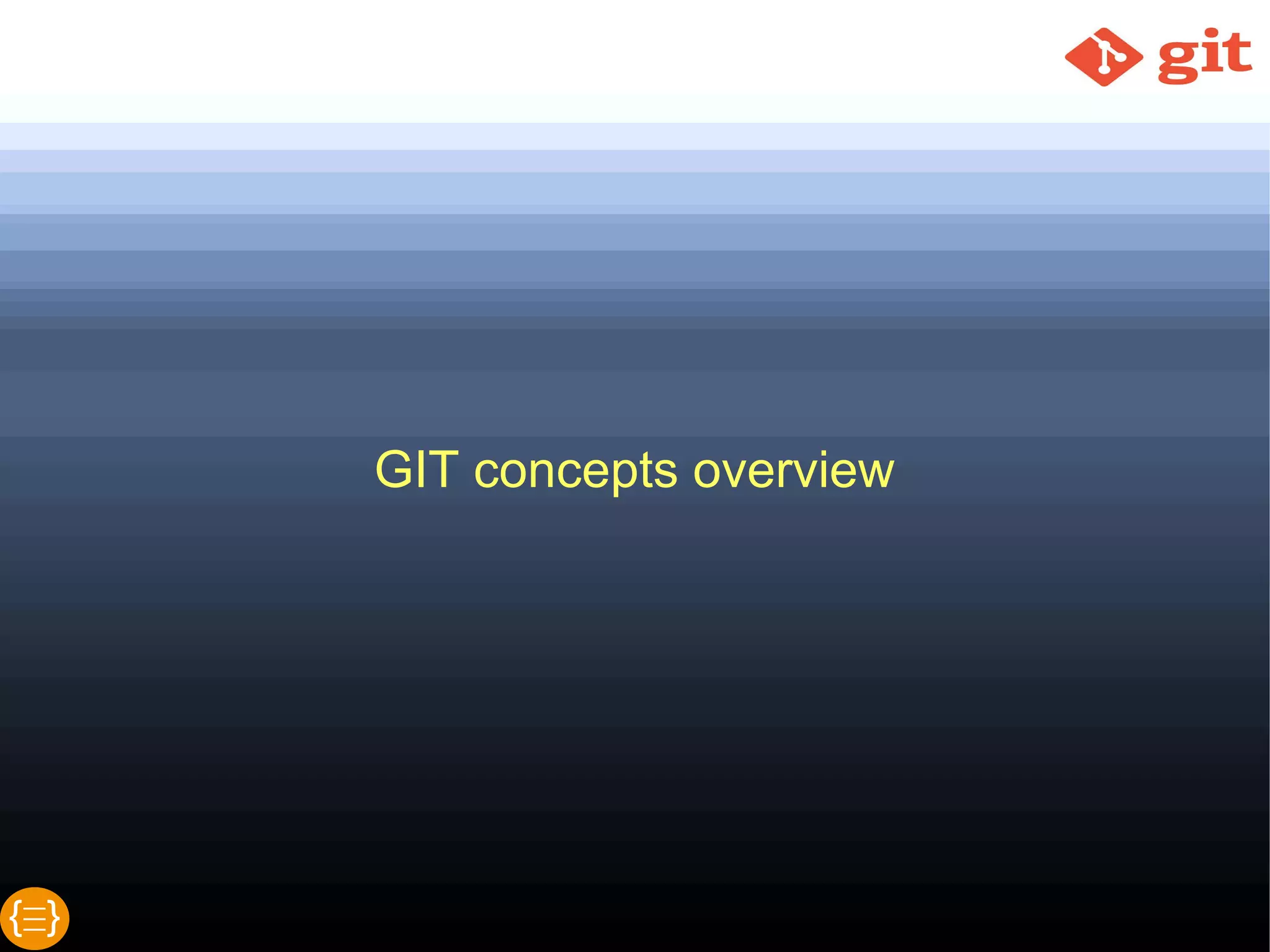 GIT concepts overview
 