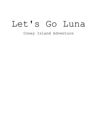 Let's Go Luna
Coney Island Adventure
 