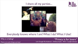 I share all my parties...




                     Everybody knows where I am! What I do! What I Use!
  Why is it failing?...
