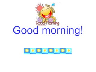Good morning! 