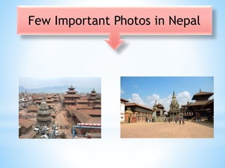 Few Important Photos in Nepal
 