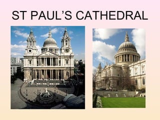 ST PAUL’S CATHEDRAL

 