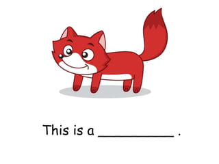 This is a _________ .
 