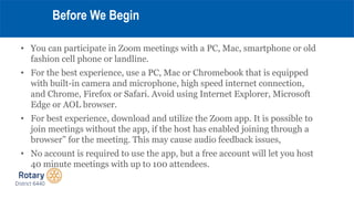 • You can participate in Zoom meetings with a PC, Mac, smartphone or old
fashion cell phone or landline.
• For the best ex...
