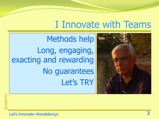 Let’s innovate Using 4+5 New Methods---kenablersys | PPT