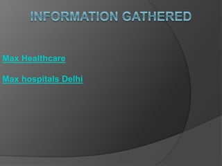 Max Healthcare
Max hospitals Delhi
 