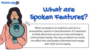 Features Spoken Text Let’s Learn About Spoken Features Educational Presentation | PDF