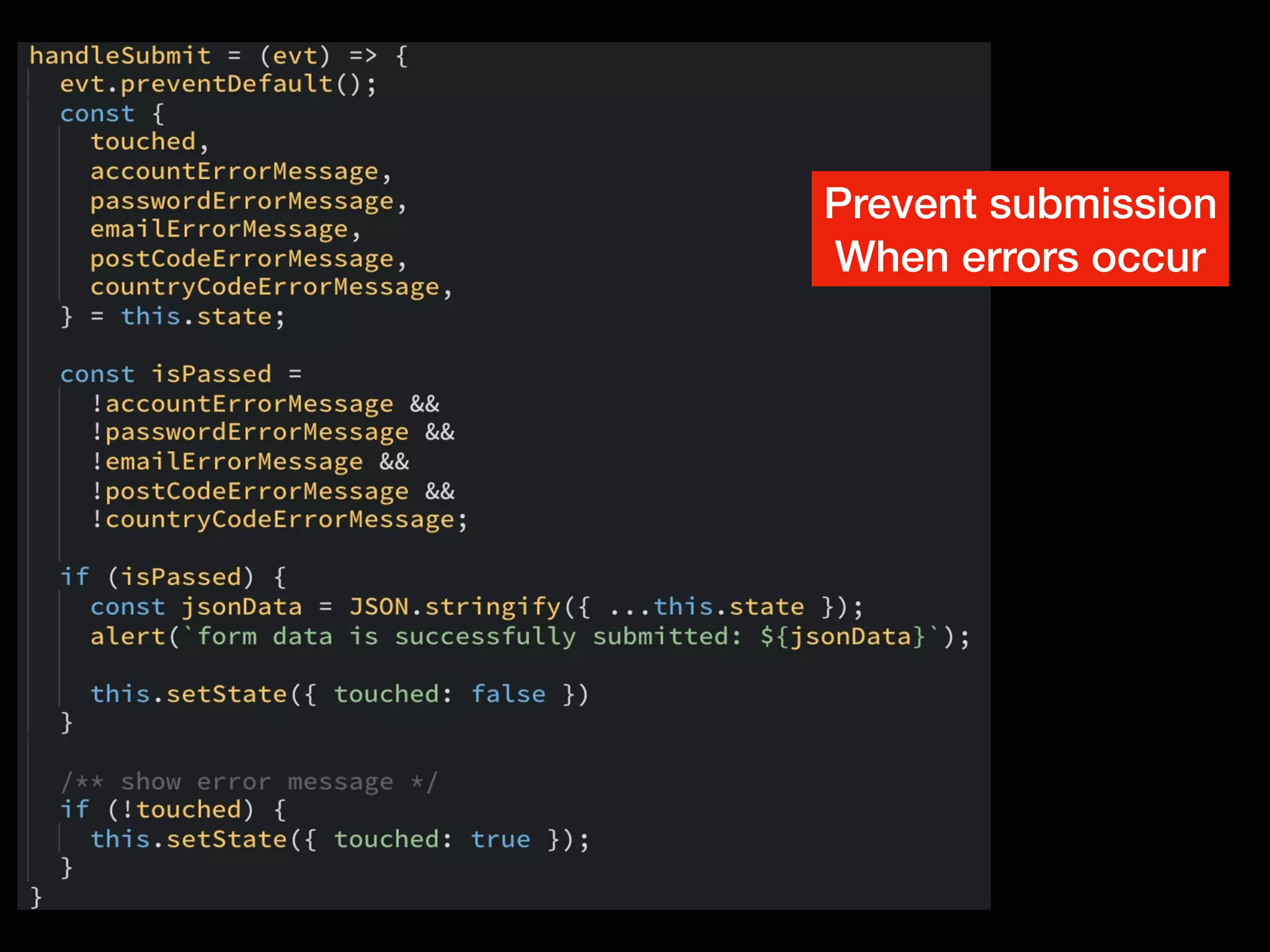 Prevent submission
When errors occur
 