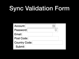 Sync Validation Form
 