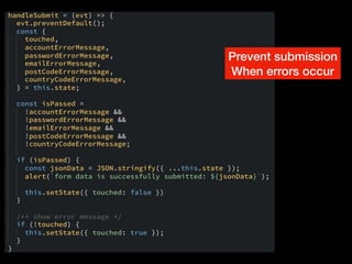 Prevent submission
When errors occur
 
