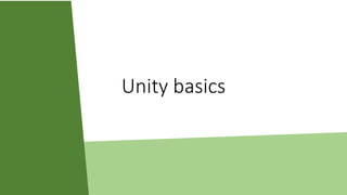 Unity basics
 
