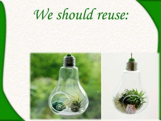 We should reuse:
 