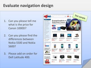Remote testing – User testing
http://www.loop11.com/
 