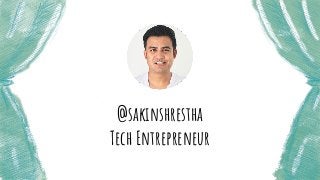 @sakinshrestha
Tech Entrepreneur