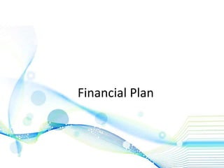 Financial Plan
 