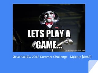 ØxＯＰＯＳɆＣ 2018 Summer Challenge - Mɇɇtuᵽ [Øx6E]
 