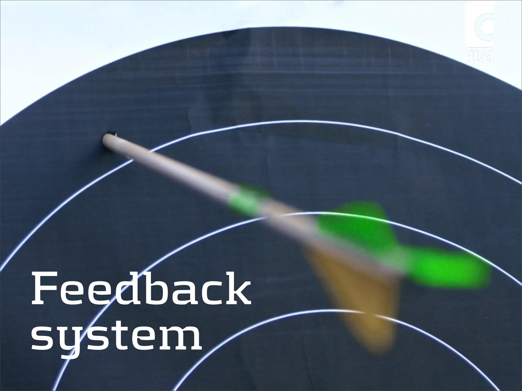 Feedback
system
 