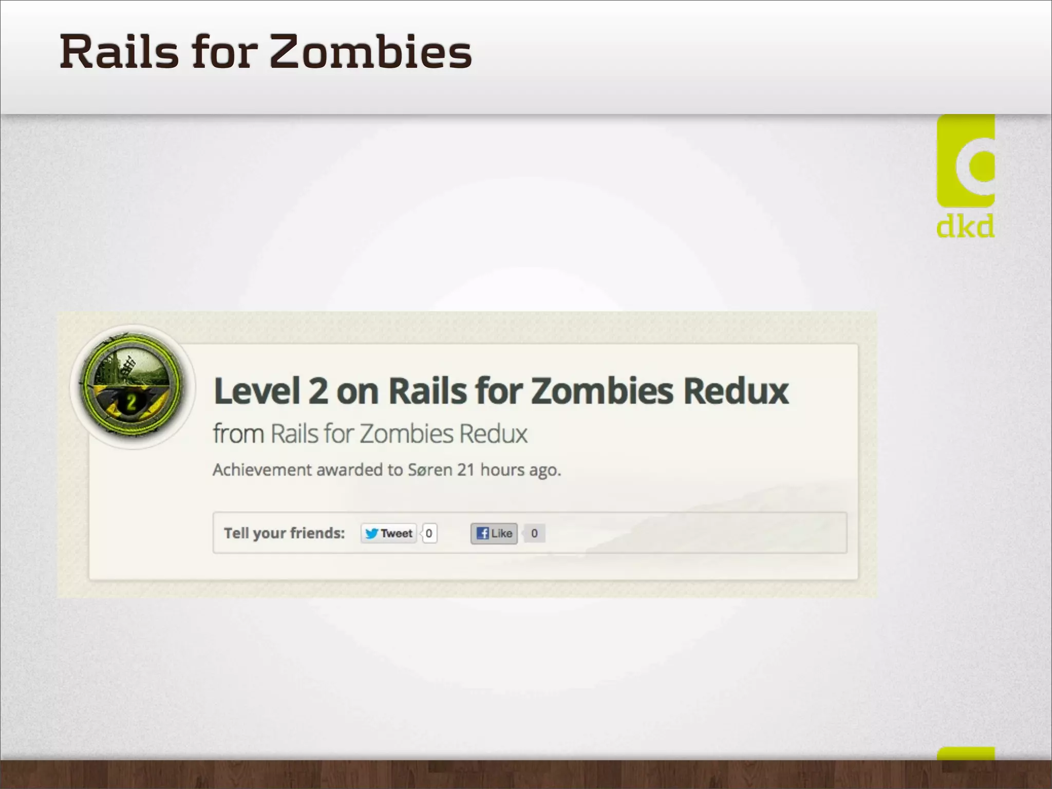 Rails for Zombies
 