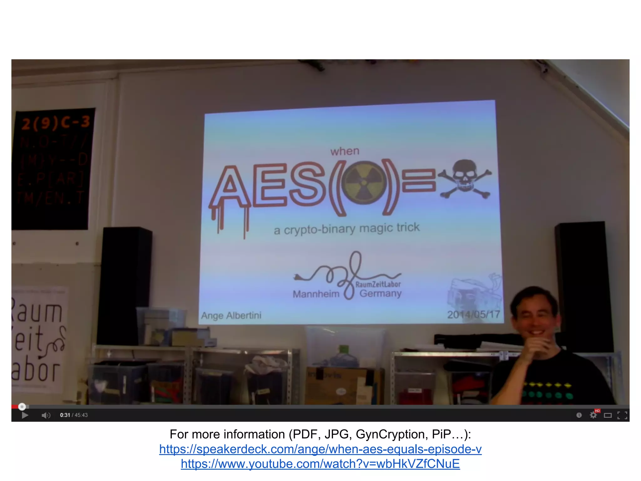 For more information (PDF, JPG, GynCryption, PiP…):
https://speakerdeck.com/ange/when-aes-equals-episode-v
https://www.youtube.com/watch?v=wbHkVZfCNuE
 