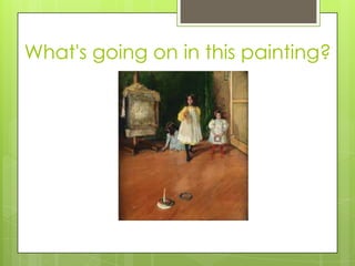 What's going on in this painting?