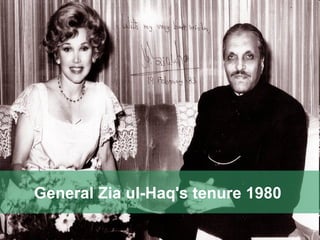 General Zia ul-Haq's tenure 1980  