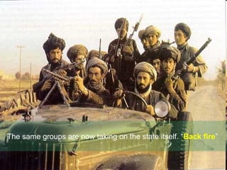 The same groups are now taking on the state itself. “ Back fire ”  