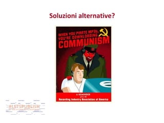 Soluzioni alternative?

 