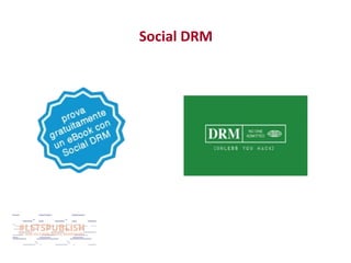 Social DRM

 