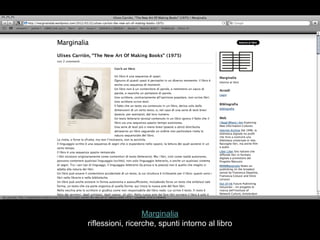 Marginalia
riflessioni, ricerche, spunti intorno al libro
 