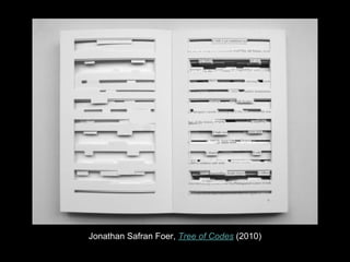 Jonathan Safran Foer, Tree of Codes (2010)
 