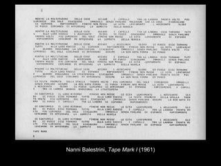 Nanni Balestrini, Tape Mark I (1961)
 