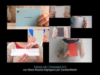 Toblack n#1 / Paesaggio 013
con Maria Rosaria Digregorio per CaratteriMobili
 