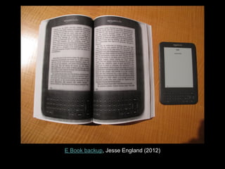 E Book backup, Jesse England (2012)
 