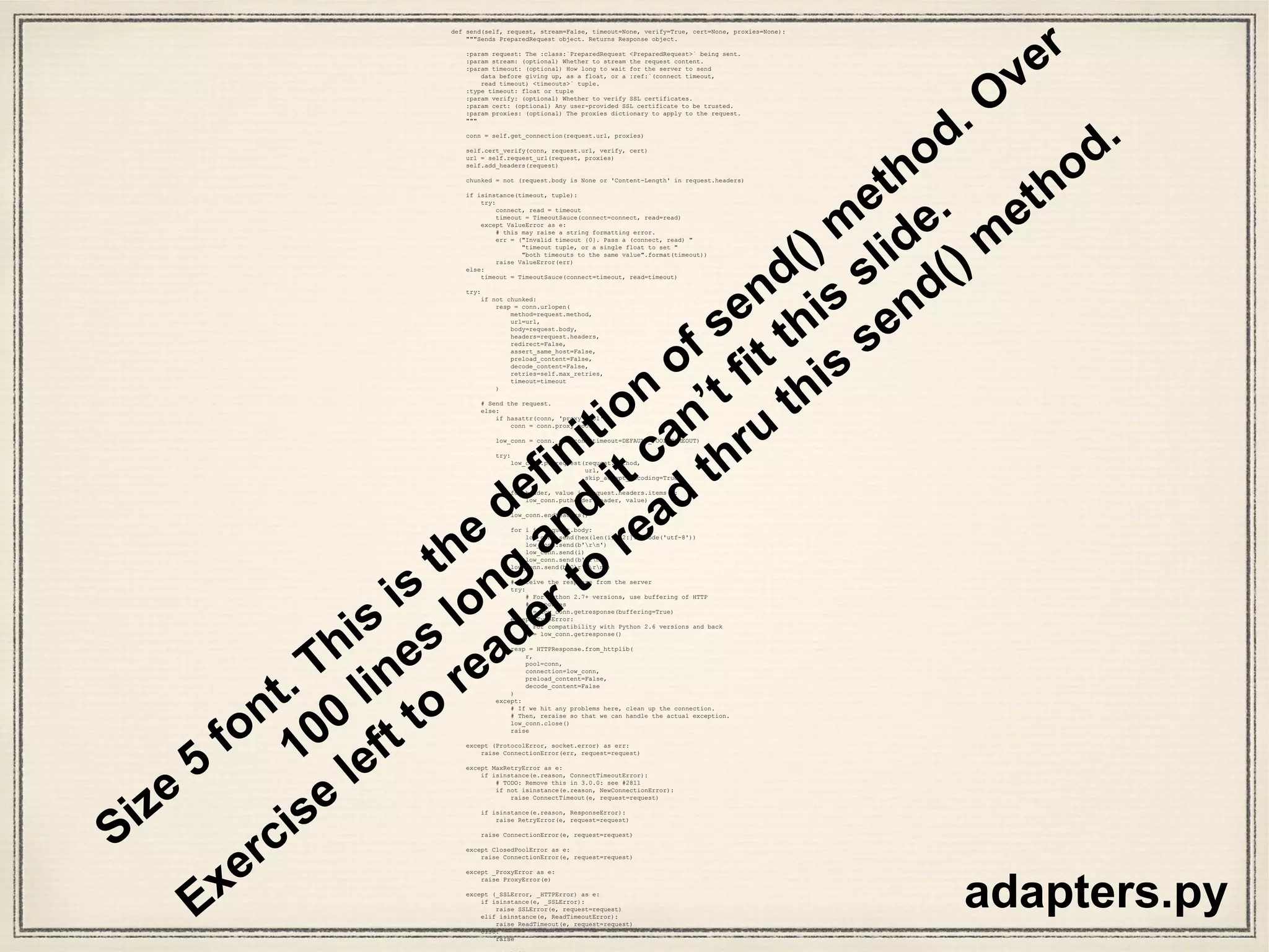 """
requests.adapters
~~~~~~~~~~~~~~~~~
This module contains the transport adapters that Requests uses to define
and maintain connections.
"""
import os.path
import socket
from .models import Response
from .packages.urllib3.poolmanager import PoolManager, proxy_from_url
from .packages.urllib3.response import HTTPResponse
from .packages.urllib3.util import Timeout as TimeoutSauce
from .packages.urllib3.util.retry import Retry
from .compat import urlparse, basestring
from .utils import (DEFAULT_CA_BUNDLE_PATH, get_encoding_from_headers,
prepend_scheme_if_needed, get_auth_from_url, urldefragauth,
select_proxy)
from .structures import CaseInsensitiveDict
from .packages.urllib3.exceptions import ClosedPoolError
from .packages.urllib3.exceptions import ConnectTimeoutError
from .packages.urllib3.exceptions import HTTPError as _HTTPError
from .packages.urllib3.exceptions import MaxRetryError
from .packages.urllib3.exceptions import NewConnectionError
from .packages.urllib3.exceptions import ProxyError as _ProxyError
from .packages.urllib3.exceptions import ProtocolError
from .packages.urllib3.exceptions import ReadTimeoutError
from .packages.urllib3.exceptions import SSLError as _SSLError
from .packages.urllib3.exceptions import ResponseError
from .cookies import extract_cookies_to_jar
from .exceptions import (ConnectionError, ConnectTimeout, ReadTimeout, SSLError,
ProxyError, RetryError)
from .auth import _basic_auth_str
DEFAULT_POOLBLOCK = False
DEFAULT_POOLSIZE = 10
DEFAULT_RETRIES = 0
DEFAULT_POOL_TIMEOUT = None
the imports at top of requests/adapters.py
urllib3 is imported here
adapters.py
 