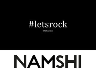 #letsrock2014 edition
 