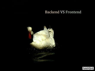 Backend VS Frontend
 