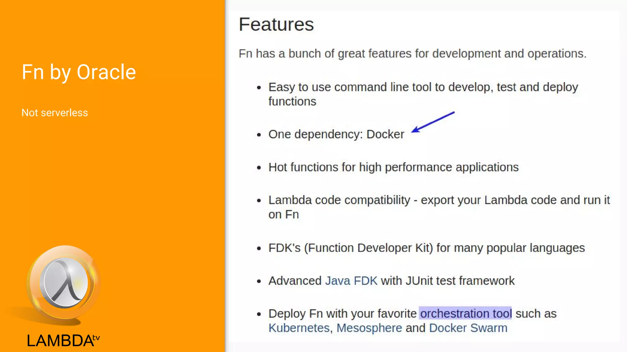 Fn by Oracle
Not serverless
 
