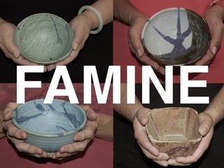 FAMINE
 