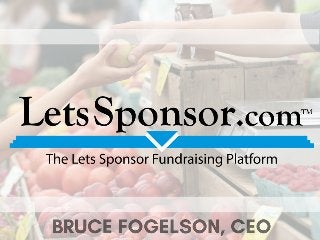 Bruce Fogelson Presents: LetsSponsor.com