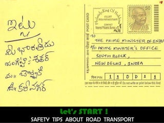Let's START 'Citizen Feedback To Honorable Prime Minister of INDIA, On INDIAN Post Card About Road Safety Measures' On 03-01-2012 Courtesy- IYSO Team INDIA, Karimnagar-(A.P), INDIA-505 001.pptx