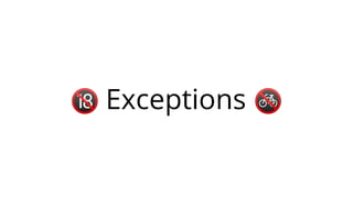 🔞 Exceptions 🚳
 