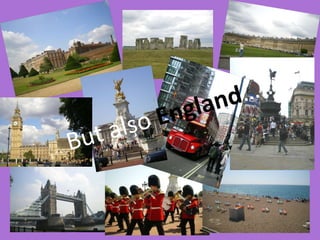 But also  England ….. 