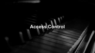 Access Control
 