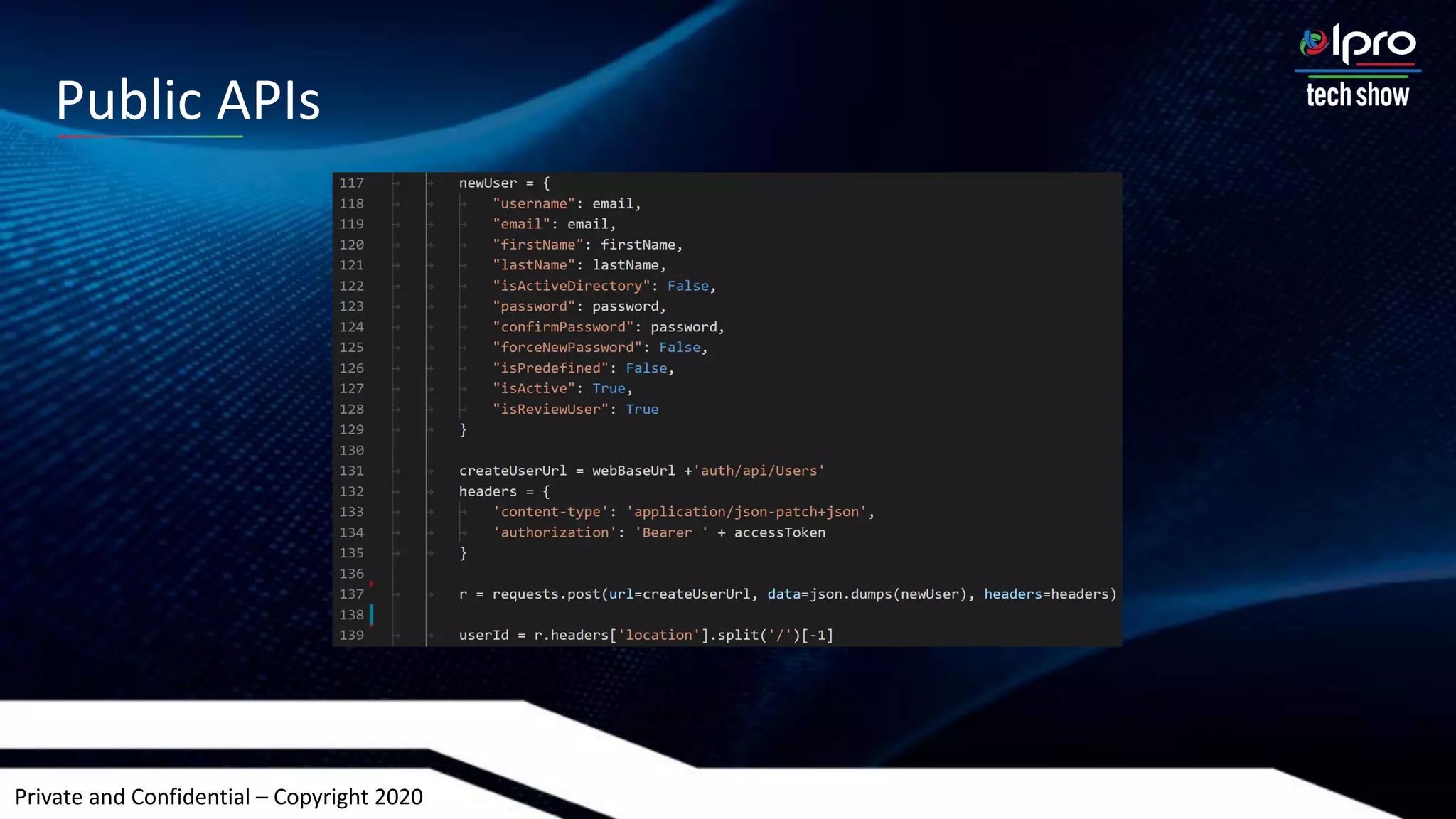 Private and Confidential – Copyright 2020
Public APIs
 