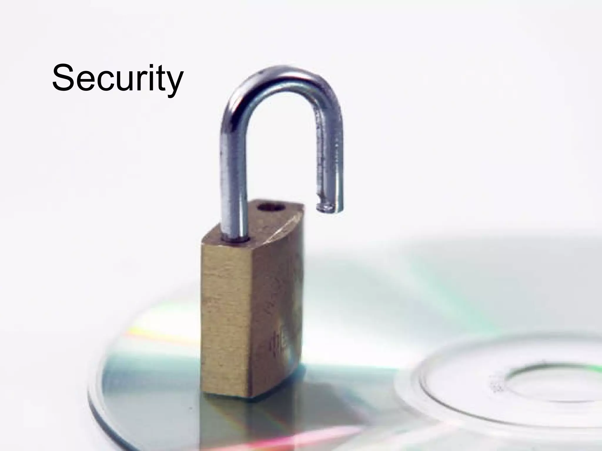 Security People over estimate their own security Cloud is generally safer Complex passwords Secure logins Log off shared computers 