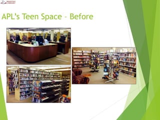 APL’s Teen Space – Before
 