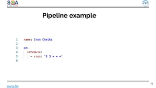 72
Pipeline example
source ﬁle
 