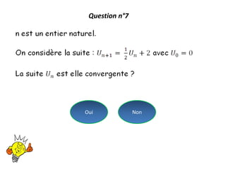 Question n°7
Oui Non
 